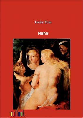 Nana by Émile Zola