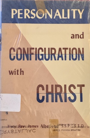 Personality and Configuration with Christ by Rev. James Alberione.SSP.STD