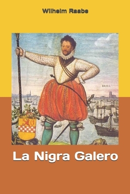 La Nigra Galero by Wilhelm Raabe