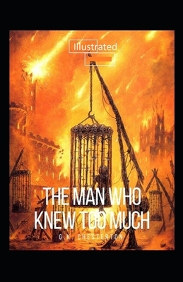 The Man Who Knew Too Much Illustrated by G.K. Chesterton