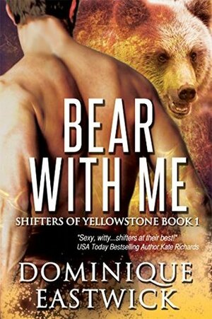 Bear with Me by Dominique Eastwick