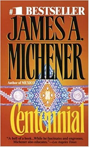 Centennial by James A. Michener