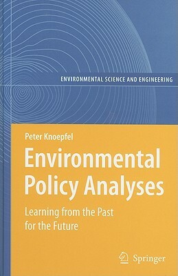 Environmental Policy Analyses: Learning from the Past for the Future - 25 Years of Research by Peter Knoepfel