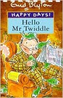 Hello Mr Twiddle by Enid Blyton