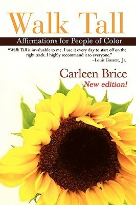 Walk Tall: Affirmations for People of Color by Carleen Brice