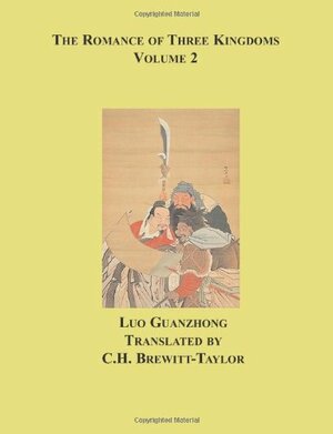 The Romance of Three Kingdoms, Vol. 2 of 2 by Luo Guanzhong