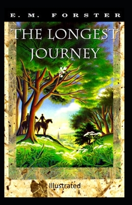 The Longest Journey Illustrated by E.M. Forster