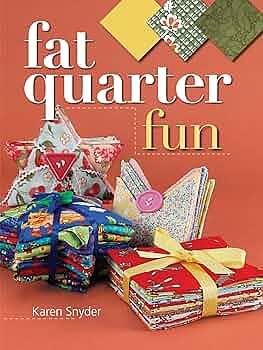 Fat Quarter Fun by Karen Snyder