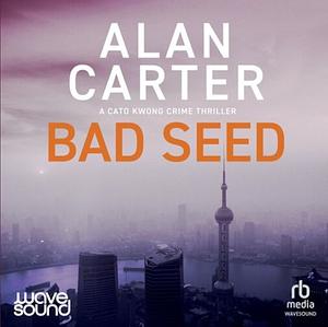 Bad Seed by Alan Carter