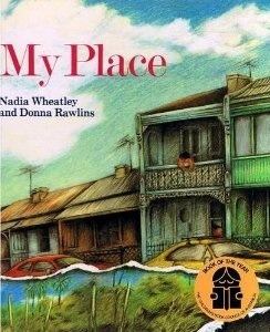 My Place: The Story of Australia from Now to Then by Donna Rawlins, Nadia Wheatley
