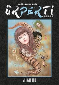 Ürperti: Junji İto Başyapıt Seçkisi by Junji Ito