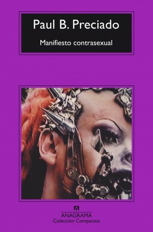 Manifiesto Contrasexual by Paul B. Preciado