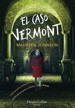 El Caso Vermont by Maureen Johnson