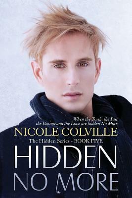 Hidden No More: The Hidden Series by Nicole Colville