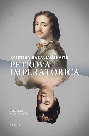 Petro imperatore by Kristina Sabaliauskaitė