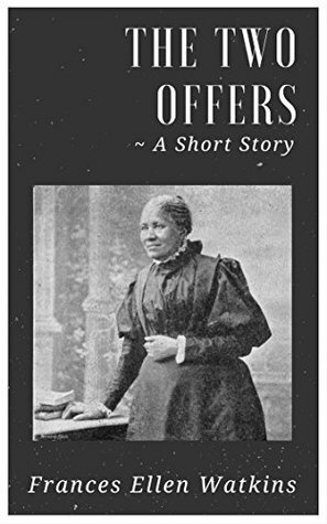 The Two Offers by Frances E.W. Harper