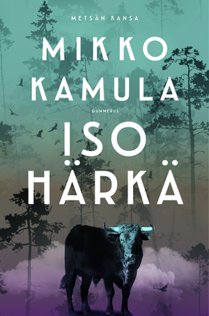 Iso härkä by Mikko Kamula