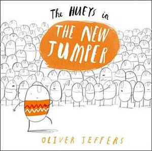 The Hueys in the New Jumper by Oliver Jeffers