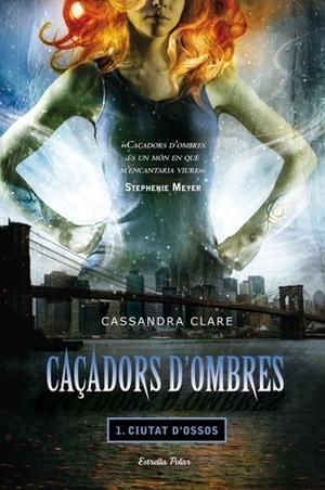 Ciutat d'ossos by Cassandra Clare