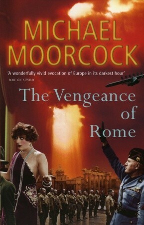 The Vengeance Of Rome by Michael Moorcock