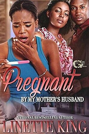 Pregnant by My Mother's Husband by Linette King