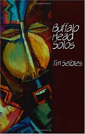 Buffalo Head Solos by Tim Seibles