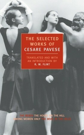 The Selected Works by Cesare Pavese, R.W. Flint