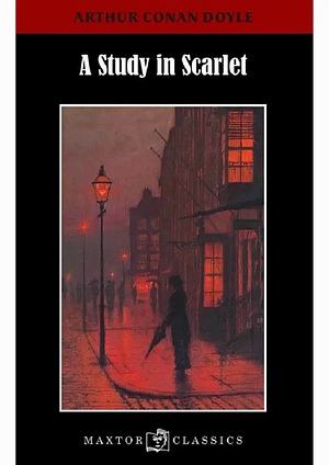 A Study in Scarlet by Arthur Conan Doyle