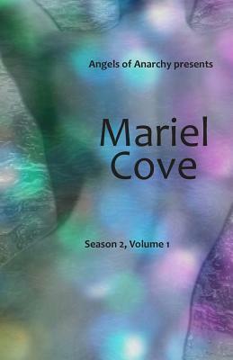Mariel Cove: Season 2, Volume 1 by Neale Taylor, Noel Meredith, Skye Montague