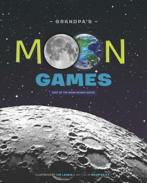 Grandpa's Moon Games by Brian Oxley