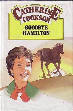 Goodbye Hamilton by Catherine Cookson