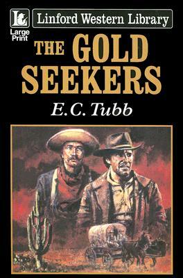 The Gold Seekers by E. C. Tubb