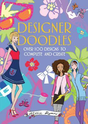 Designer Doodles: Over 100 Designs to Complete and Create by Nellie Ryan