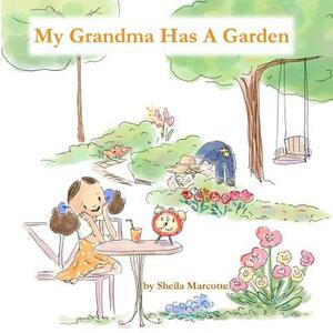 My Grandma Has a Garden by Sheila Marcotte