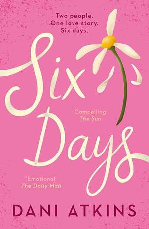 Six Days by Dani Atkins