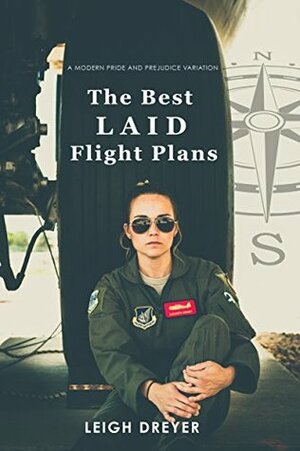 The Best Laid Flight Plans by Leigh Dreyer