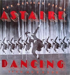 Astaire Dancing by John E. Mueller