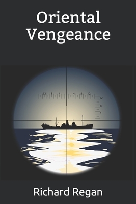 Oriental Vengeance by Richard Regan