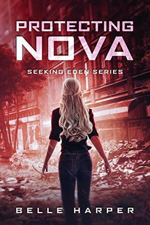 Protecting Nova by Belle Harper