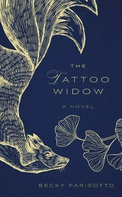 The Tattoo Widow by Becky Parisotto, Becky Parisotto