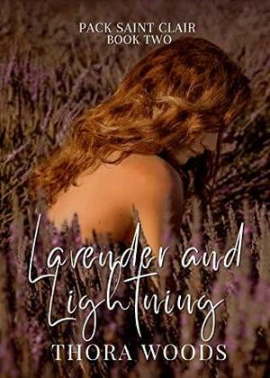 Lavender and Lightning by Thora Woods