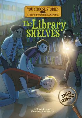 The Library Shelves: An Interactive Mystery Adventure by Steve Brezenoff