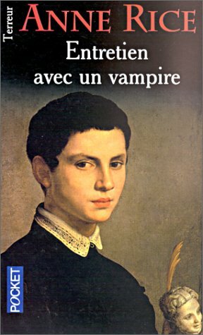 Entretien avec un vampire by Anne Rice