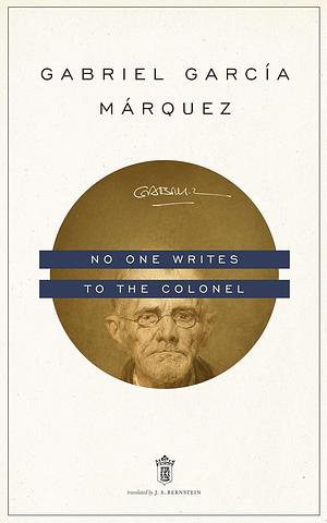 No One Writes to the Colonel by Gabriel García Márquez