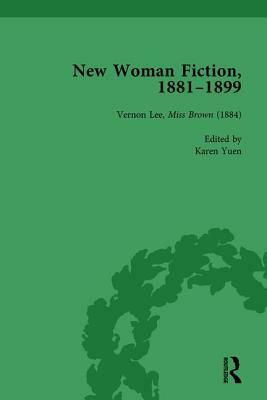 New Woman Fiction, 1881-1899, Part I Vol 2 by Karen Yuen, Carolyn W. De La L. Oulton, Brenda Ayres