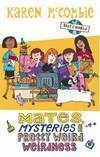 Mates, Mysteries and Pretty Weird Weirdness by Karen McCombie