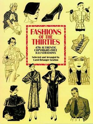 Fashions of the Thirties: 476 Authentic Copyright-Free Illustrations by Carol Belanger Grafton