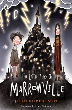 The Little Town of Marrowville by John Robertson, Louis Ghibault