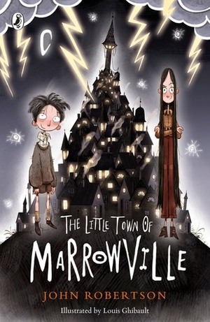 The Little Town of Marrowville by Louis Ghibault, John Robertson