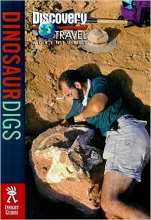 Discovery Travel Adventure Dinosaur Digs by Blake Edgar